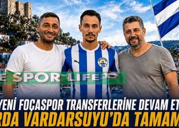 ARDA VARDARSUYU YENİ FOÇASPOR’DA