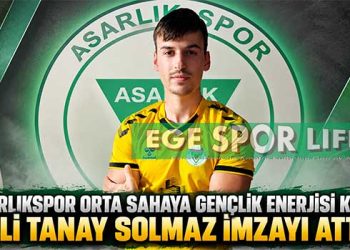 ASARLIKSPOR ORTA SAHAYA GENÇLİK ENERJİSİ KATTI: ALİ TANAY SOLMAZ İMZAYI ATTI