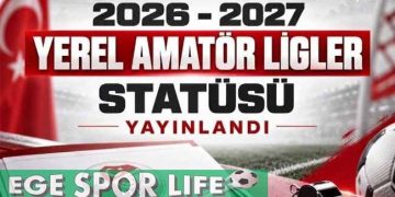 2026-2027 SEZONU YEREL AMATÖR LİGLER STATÜSÜ YAYINLANDI