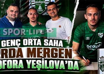 ARDA MERGEN, OTOFORA YEŞİLOVA’YA İMZAYI ATTI