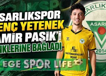 ASARLIKSPOR GENÇ YETENEK PAMİR PAŞİK’İ RENKLERİNE BAĞLADI