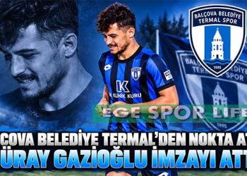 BALÇOVA BELEDİYE TERMAL’DEN NOKTA ATIŞI: GÜRAY GAZİOĞLU İMZAYI ATTI
