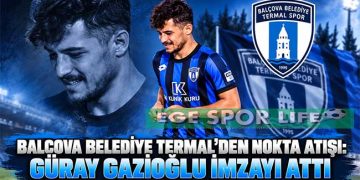 BALÇOVA BELEDİYE TERMAL’DEN NOKTA ATIŞI: GÜRAY GAZİOĞLU İMZAYI ATTI