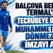 BALÇOVA BELEDİYE TERMAL’DE TECRÜBEYE DEVAM: MUHAMMET KAAN DÖNMEZER İMZAYI ATTI