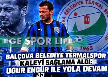 BALÇOVA BELEDİYE TERMALSPOR KALEYİ SAĞLAMA ALDI: UĞUR ENGÜR İLE YOLA DEVAM