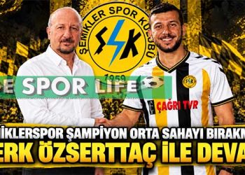 ŞEMİKLERSPOR ŞAMPİYON ORTA SAHAYI BIRAKMADI: BERK ÖZSERTTAÇ İLE DEVAM