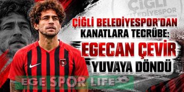 ÇİĞLİ BELEDİYESPOR’DAN KANATLARA TECRÜBE: EGECAN ÇEVİR YUVAYA DÖNDÜ