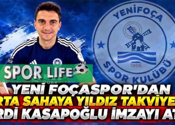 YENİ FOÇASPOR’DAN ORTA SAHAYA YILDIZ TAKVİYESİ: ERDİ KASAPOĞLU İMZAYI ATTI