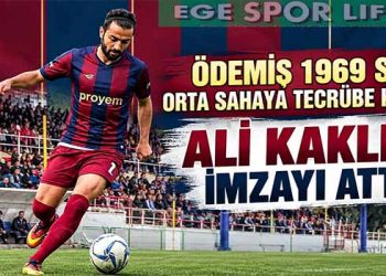 ÖDEMİŞ 1969 SK ORTA SAHAYA TECRÜBE KATTI: ALİ KAKLIK İMZAYI ATTI