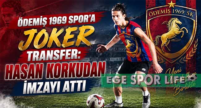 ÖDEMİŞ 1969 SPOR’A JOKER TRANSFER: HASAN KORKUDAN İMZAYI ATTI