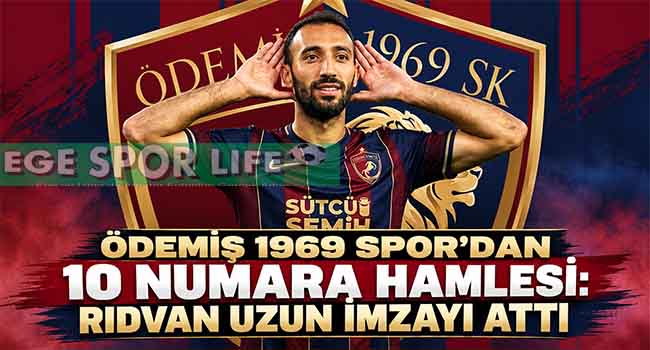 ÖDEMİŞ 1969 SPOR’DAN 10 NUMARA HAMLESİ: RIDVAN UZUN İMZAYI ATTI