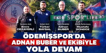 ÖDEMİŞSPOR’DA ADNAN BUBER VE EKİBİYLE YOLA DEVAM