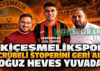 İKİÇEŞMELİKSPOR TECRÜBELİ STOPERİNİ GERİ ALDI: OĞUZ HEVES YUVADA