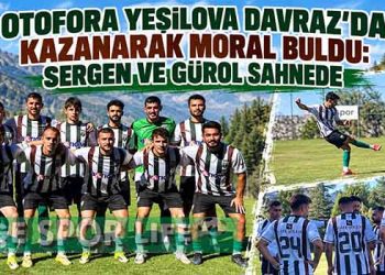 OTOFORA YEŞİLOVA DAVRAZ’DA KAZANARAK MORAL BULDU: SERGEN VE GÜROL SAHNEDE