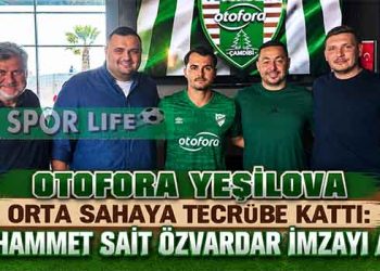 OTOFORA YEŞİLOVA TRANSFERDE HIZ KESMİYOR: MUHAMMET SAİT ÖZVARDAR’DA İMZALADI