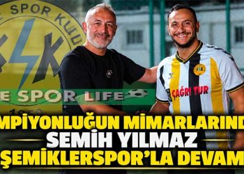 ŞAMPİYONLUĞUN MİMARLARINDAN SEMİH YILMAZ ŞEMİKLERSPOR’LA DEVAM