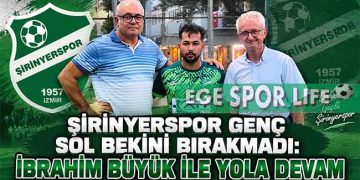 ŞİRİNYERSPOR GENÇ SOL BEKİNİ BIRAKMADI: İBRAHİM BÜYÜK İLE YOLA DEVAM