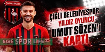 ÇİĞLİ BELEDİYESPOR’DAN BOMBA TRANSFER: SÜPER LİG TECRÜBELİ UMUT SÖZEN İMZAYI ATTI