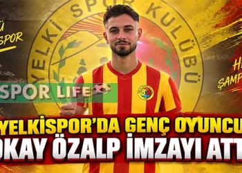 YELKİSPOR’DA GENÇ OYUNCU OKAY ÖZALP İMZAYI ATTI