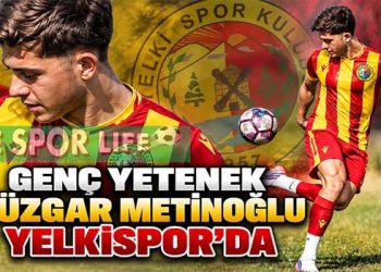 GENÇ YETENEK RÜZGAR METİNOĞLU YELKİSPOR’DA