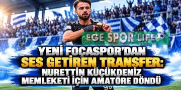 YENİ FOÇASPOR’DAN SES GETİREN TRANSFER: NURETTİN KÜÇÜKDENİZ MEMLEKETİ İÇİN AMATÖRE DÖNDÜ