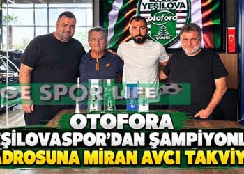 OTOFORA YEŞİLOVASPOR’DAN ŞAMPİYONLUK KADROSUNA MİRAN AVCI TAKVİYESİ