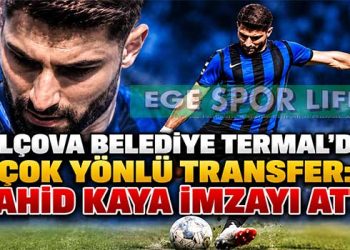 BALÇOVA BELEDİYE TERMAL’DEN ÇOK YÖNLÜ TRANSFER: ZAHİD KAYA İMZAYI ATTI