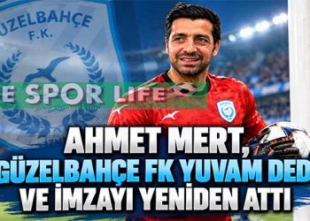 AHMET MERT, GÜZELBAHÇE FK YUVAM DEDİ VE İMZAYI YENİDEN ATTI