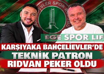 KARŞIYAKA BAHÇELİEVLER’DE TEKNİK PATRON RIDVAN PEKER OLDU