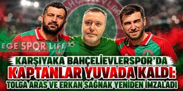 KARŞIYAKA BAHÇELİEVLERSPOR’DA KAPTANLAR YUVADA KALDI: TOLGA ARAS VE ERKAN SAĞNAK YENİDEN İMZALADI
