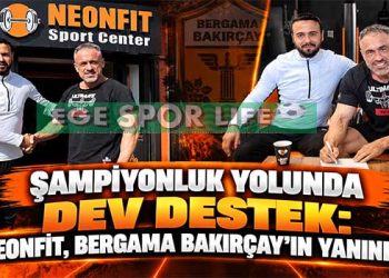 ŞAMPİYONLUK YOLUNDA DEV DESTEK: NEONFİT, BERGAMA BAKIRÇAY’IN YANINDA