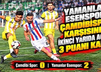 YAMANLAR ESENSPOR, ÇAMDİBİSPOR KARŞISINDA İKİNCİ YARIDA AÇILDI, 3 PUANI KAPTI