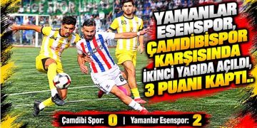 YAMANLAR ESENSPOR, ÇAMDİBİSPOR KARŞISINDA İKİNCİ YARIDA AÇILDI, 3 PUANI KAPTI