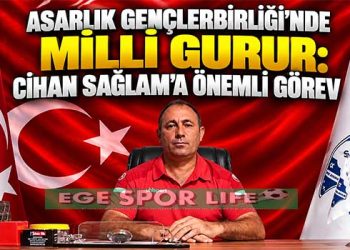 ASARLIK GENÇLERBİRLİĞİ’NDE MİLLİ GURUR: CİHAN SAĞLAM’A ÖNEMLİ GÖREV