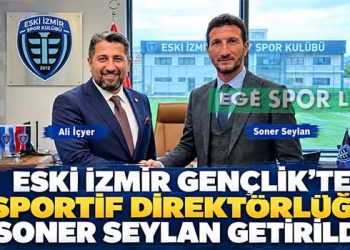 ESKİ İZMİR GENÇLİK’TE SPORTİF DİREKTÖRLÜĞE SONER SEYLAN GETİRİLDİ