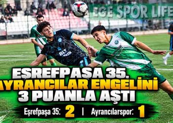 EŞREFPAŞA 35, AYRANCILAR ENGELİNİ 3 PUANLA AŞTI