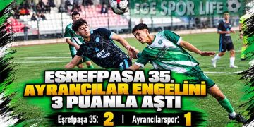 EŞREFPAŞA 35, AYRANCILAR ENGELİNİ 3 PUANLA AŞTI