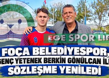 FOÇA BELEDİYESPOR, GENÇ YETENEK BERKİN GÖNÜLCAN İLE SÖZLEŞME YENİLEDİ