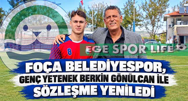 FOÇA BELEDİYESPOR, GENÇ YETENEK BERKİN GÖNÜLCAN İLE SÖZLEŞME YENİLEDİ