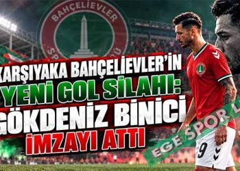KARŞIYAKA BAHÇELİEVLER’İN YENİ GOL SİLAHI: GÖKDENİZ BİNİCİ İMZAYI ATTI