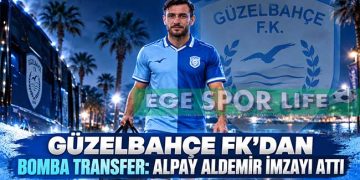 GÜZELBAHÇE FK’DAN BOMBA TRANSFER: ALPAY ALDEMİR İMZAYI ATTI