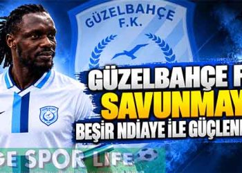 GÜZELBAHÇE FK, SAVUNMAYI BEŞİR NDIAYE İLE GÜÇLENDİRDİ