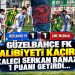 GÜZELBAHÇE FK GALİBİYETİ KAÇIRDI: KALECİ SERKAN BANAZLI 1 PUANI GETİRDİ