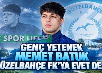 GENÇ YETENEK MEMET BATUK GÜZELBAHÇE FK’YA EVET DEDİ