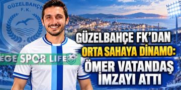 GÜZELBAHÇE FK’DAN ORTA SAHAYA DİNAMO: ÖMER VATANDAŞ İMZAYI ATTI