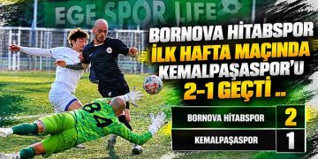 BORNOVA HİTABSPOR İLK HAFTA MAÇINDA KEMALPAŞASPOR’U 2-1 GEÇTİ