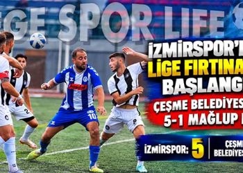 İZMİRSPOR’DAN LİGE FIRTINA GİBİ BAŞLANGIÇ; ÇEŞME BELEDİYESPOR’U 5-1 MAĞLUP ETTİ