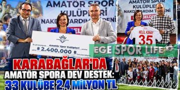 KARABAĞLAR’DA AMATÖR SPORA DEV DESTEK: 33 KULÜBE 2,4 MİLYON TL