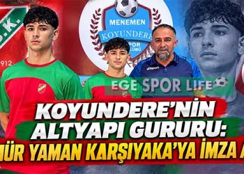 KOYUNDERE’NİN ALTYAPI GURURU: ÖMÜR YAMAN KARŞIYAKA’YA İMZA ATTI