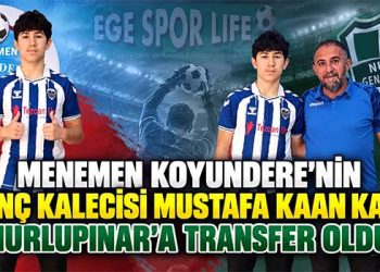 MENEMEN KOYUNDERE’NİN GENÇ KALECİSİ MUSTAFA KAAN KAYA NURLUPINAR’A TRANSFER OLDU